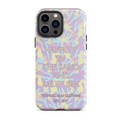 Happiest By the Sand and Salty Sea Tough Case for iPhone®